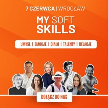 My Soft Skills – Rozwiń swoje naturalne skrzydła [prelekcje, warsztaty, networking]