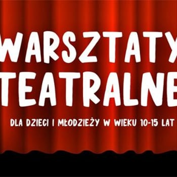 Warsztaty teatralne w ferie zimowe