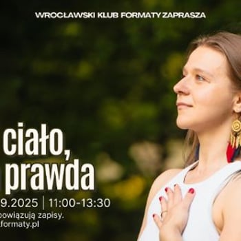 Moje ciało, moja prawda – ekspresja w ruchu i sztuce [warsztaty]