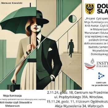 "Moja Iluminacja" i "Duch. Król-Avatar. Czyli Słowacki w Metaversum" | SPEKTAKL I WARSZTATY