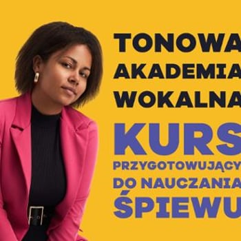Tonowa Akademia Wokalna. Kurs przygotowujący do nauczania śpiewu – konsultacje wstępne
