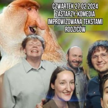 ZaStarzy - komedia improwizowana inspirowana tekstami rodziców