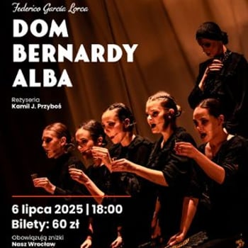 „Dom Bernardy Alba” reż. Kamil J. Przyboś [spektakl muzyczny]