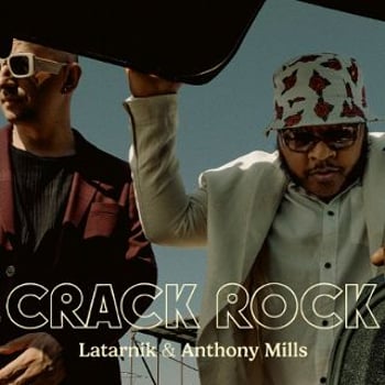 Crack Rock – Latarnik & Anthony Mills