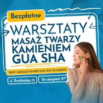 Darmowe warsztaty masażu twarzy kamieniem Gua Sha