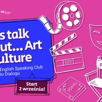 English Speaking Club „Let’s Talk About 6.0” w Przejściu Dialogu