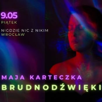 Premiera płyty „Brudnodźwięki” – Maja Karteczka [koncert]