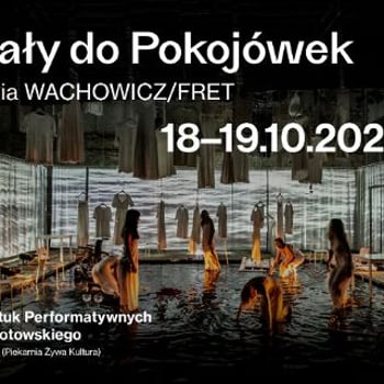 „Materiały do Pokojówek” – spektakl Studia WACHOWICZ/FRET