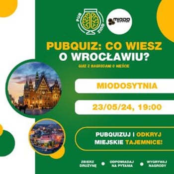 PubQuiz: Co wiesz o Wrocławiu? Drużynowy quiz z nagrodami o mieście Wrocław