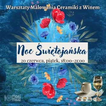 Noc Świętojańska – warsztaty ceramiczne z winem
