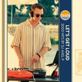 Let's get loud – 2000 hits by DJ Axel P.