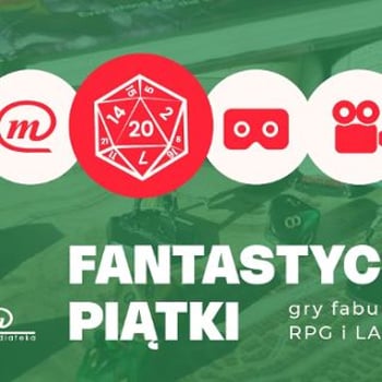 Fantastyczne piątki. Sesje RPG w Mediatece