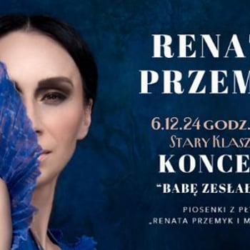 Renata Przemyk „Babę zesłał Bóg” [KONCERT]