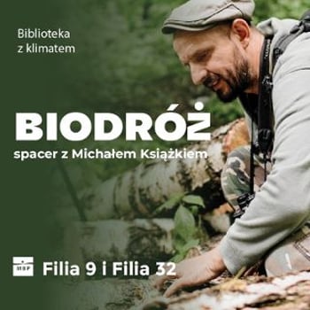 Biodróże. Spacery z Michałem Książkiem