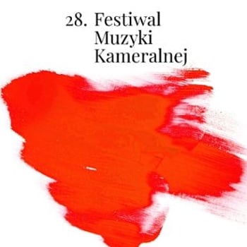 28. Festiwal Muzyki Kameralnej | Wieczory w Arsenale