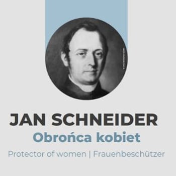 Wystawa czasowa „Jan Schneider. Obrońca kobiet"