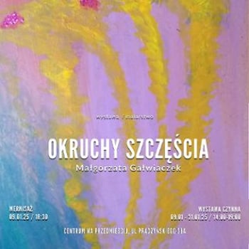 Wystawa „Okruchy szczęścia” Małgorzaty Gałwiaczek