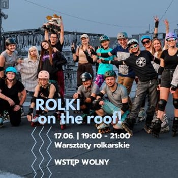 Rolki on the Roof. Darmowe warsztaty rolkarskie na dACHu