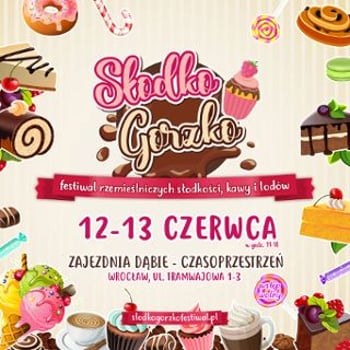 Słodko Gorzko – festiwal rzemieślniczych słodyczy, kawy i lodów