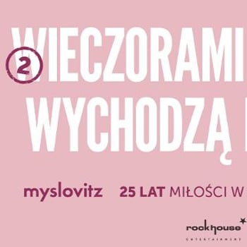 Myslovitz - 25 lat miłości w czasach popkultury [KONCERT]
