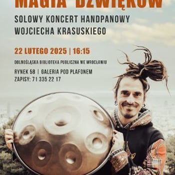 Magia dźwięków - solowy koncert handpanowy Wojciecha Krasuskiego
