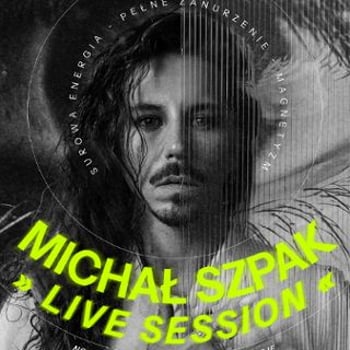 Michał Szpak Live Session