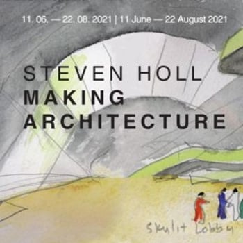 Wystawa Steven Holl. Making Architecture wernisaż online