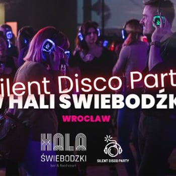 Silent Disco Party w Hali Świebodzki