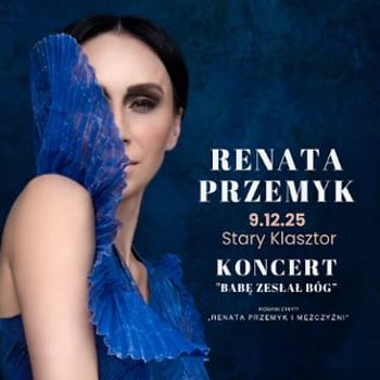 Renata Przemyk „Babę zesłał Bóg”