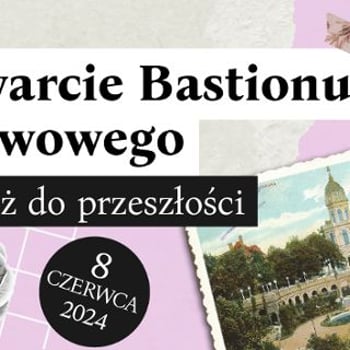 Otwarcie Bastionu Sakwowego we Wrocławiu