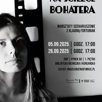 Warsztat scenariuszowy – na ścieżce bohatera