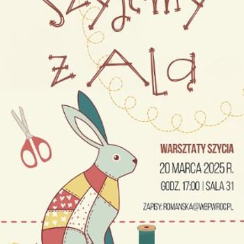Szyjemy z Alą - warsztaty szycia wielkanocnych królików