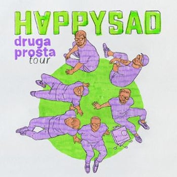 HAPPYSAD – Druga Prosta Tour