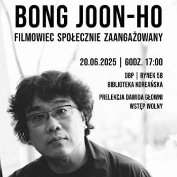 Bong Joon-ho: Filmowiec społecznie zaangażowany [wykład]