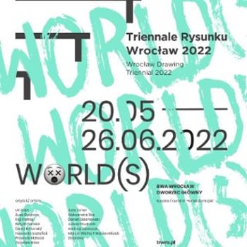 Wystawa: WORLD(S) Triennale Rysunku Wrocław