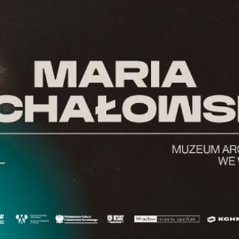 Maria Michałowska. Na końcu tej drogi być może znajdę lustro [WYSTAWA]