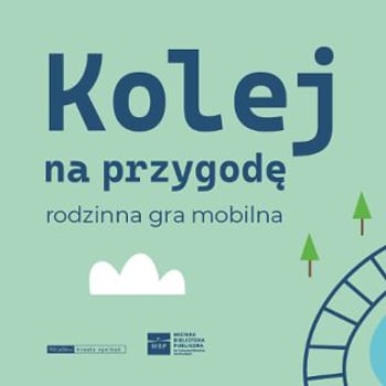 Kolej na przygodę. Rodzinna gra miejska