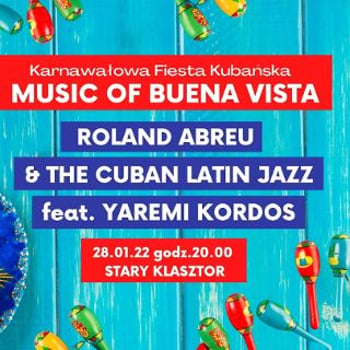 Music of Buena Vista – karnawałowa fiesta w Starym Klasztorze