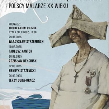 Sztuka widziana męskim okiem. Polscy malarze XX wieku - cykl wykładów