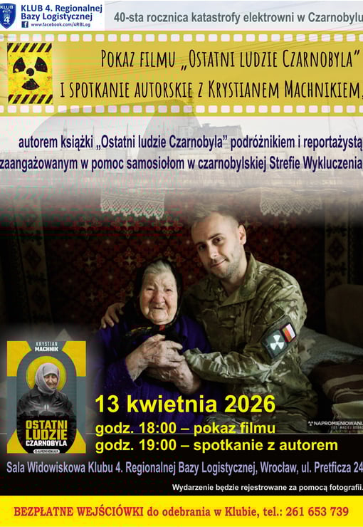 Plakat filmu "Ostatni ludzie Czarnobyla" - projekcja filmu i spotkanie autorskie z Krystianem Machnikiem