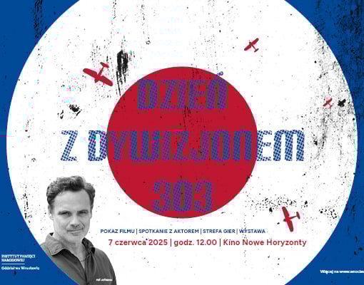 Plakat filmu Pokaz filmu „Dywizjon 303. Historia prawdziwa” i spotkanie z aktorem Janem Wieczorkowskim