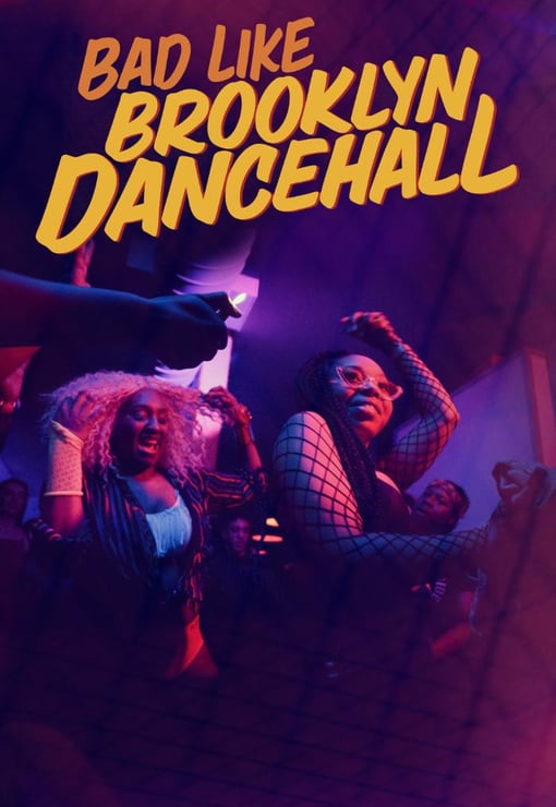Plakat filmu Bad Like Brooklyn Dancehall