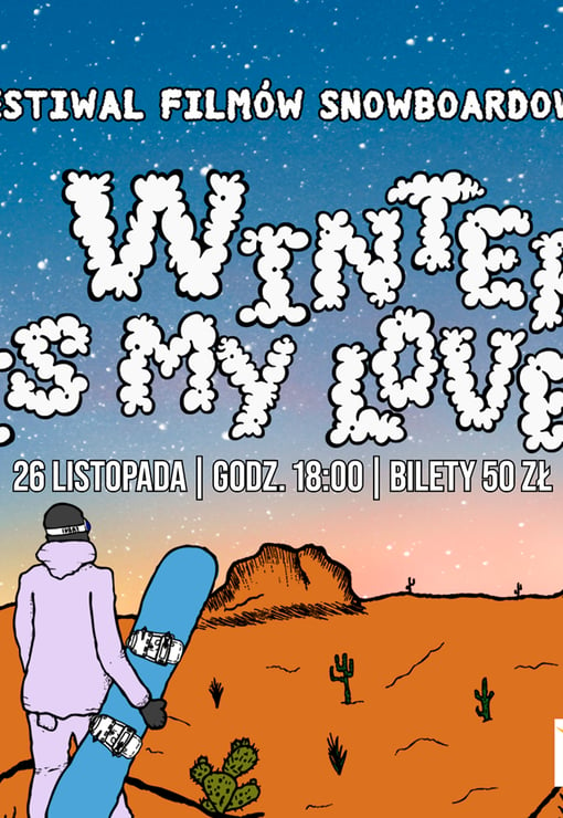 Plakat filmu Festiwal Filmów Snowboardowych Winter is my love