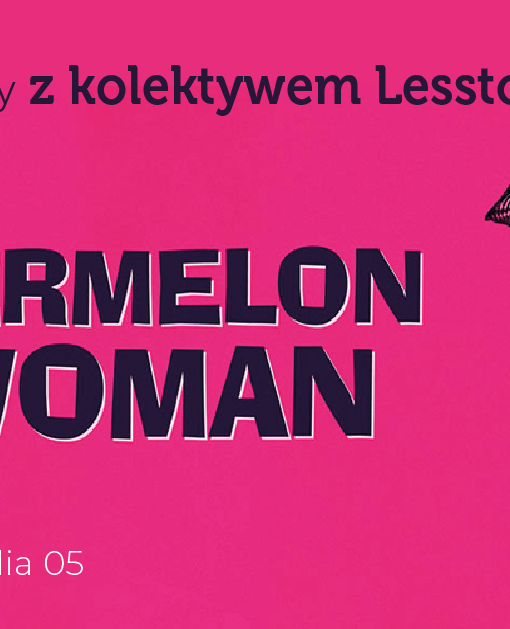 Plakat filmu Pokaz filmu „Arbuziarka” z kolektywem Lesstorie