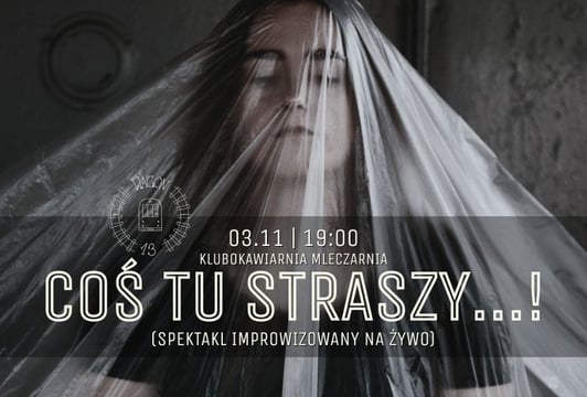 Coś tu straszy...! - spektakl improwizowany