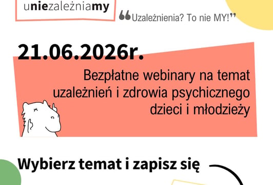 Bezpłatne webinary dla rodziców na temat uzależnień dzieci i młodzieży