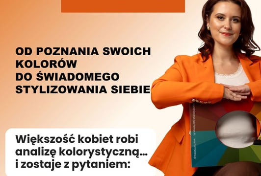 WARSZTATY STYLU Od poznania swoich kolorów do świadomego stylizowania siebie