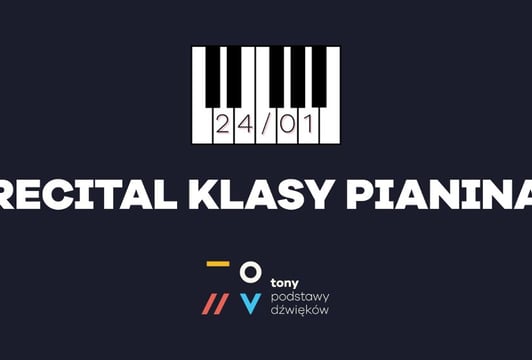 Recital Klasy Pianina w Szkole Muzycznej TONY, Koncert uczniów Karoliny Hozer i Andrzeja Nawrockiego