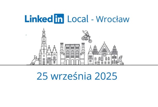 LinkedIn Local Wrocław, zapraszamy na wydarzenie