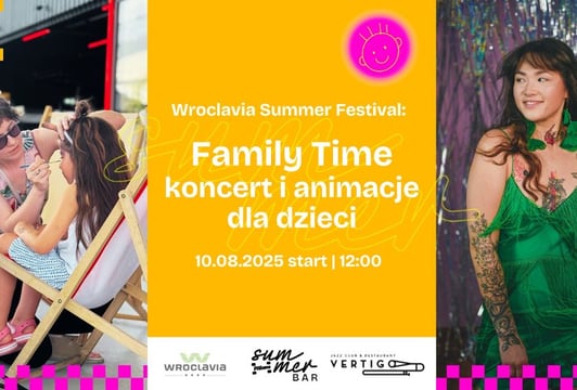 Family Time: koncert i animacje dla dzieci [Wroclavia Summer Festival]